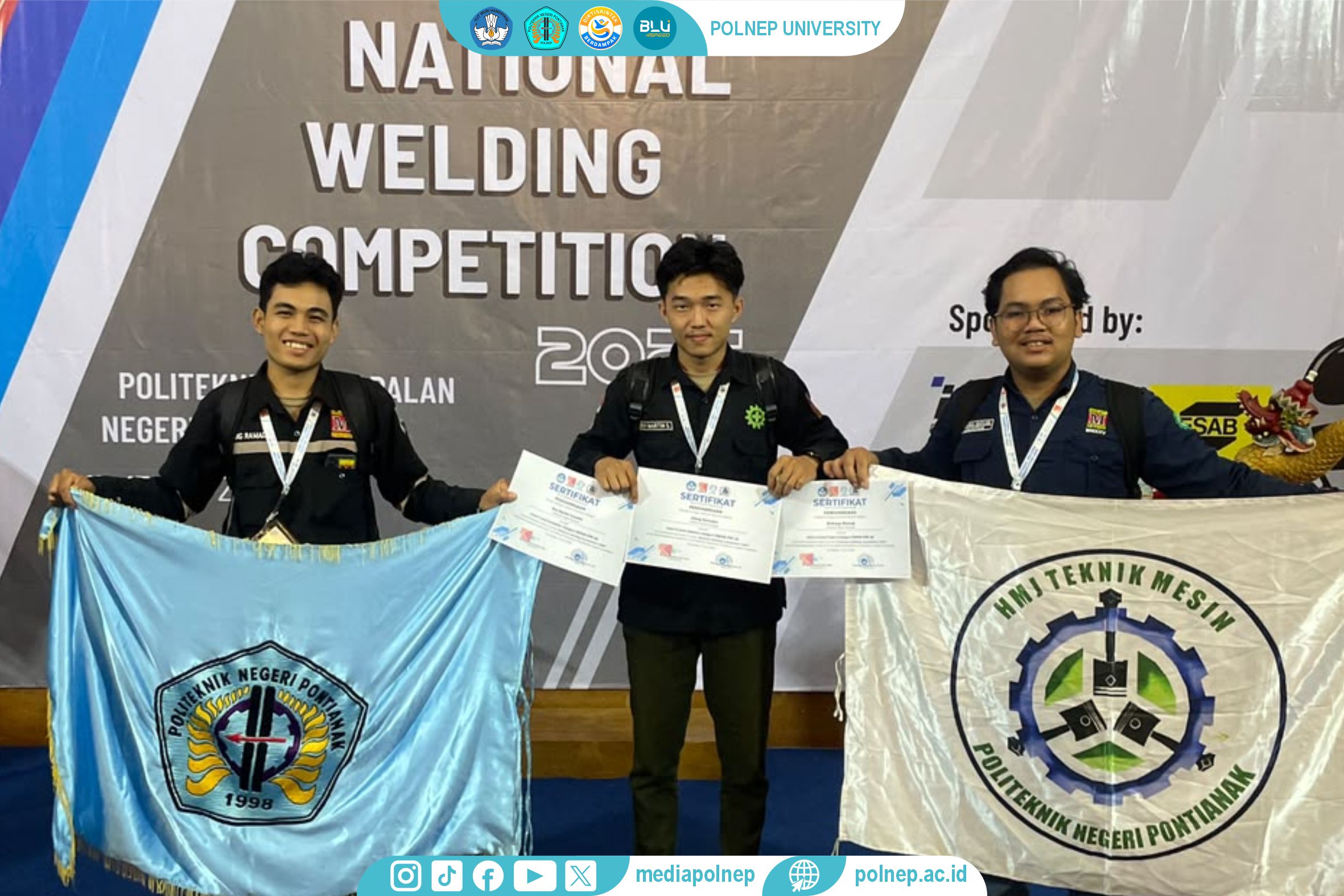 KEMBALI HARUMKAN NAMA POLNEP DI TINGKAT NASIONAL, TIGA MAHASISWA JURUSAN TEKNIK MESIN RAIH JUARA PADA NATIONAL WELDING COMPETITION 2026
